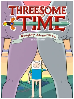 [GarlockArt] Threesome Time: Naughty Adventures (Adventure Time)
