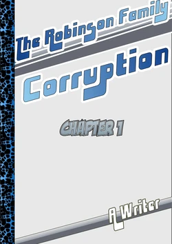 [A Writer] Robinson Family - Corruption Chapter 1