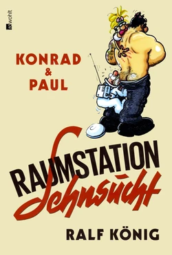 [Ralf König] Konrad & Paul : Raumstation Sehnsücht [German]