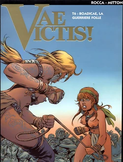 [Jean-Yves Mitton] Vae Victis - 06 - Boadicae, la Guerrière Folle [French]