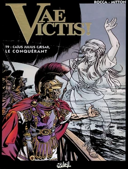 [Jean-Yves Mitton] Vae Victis - 09 - Caïus Julius Caesar, le Conquérant [French]