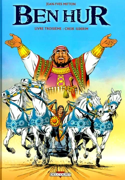 [Jean-Yves Mitton] BEN HUR - 03 - Livre troisième : Cheik Ilderim [French]