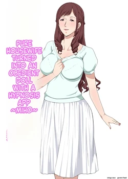 [Pairesshu] Saimin Appli de Iinari Ningyou ni Sareta Seisou na Hitozuma ~Miho~ | PURE HOUSEWIFE TURNED INTO AN OBEDIENT DOLL WITH A HYPNOSIS APP ~MIHO~ [English]