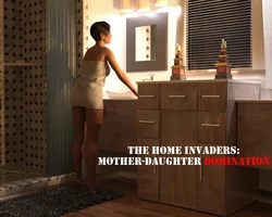 [Taylor S Rose]Home Invaders—Mother Daughter DOMINATION