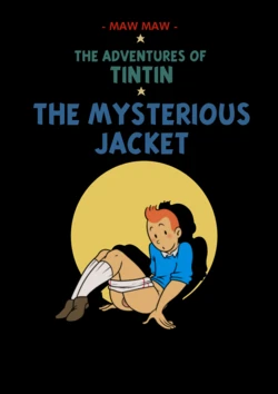 [Mawile123] The Adventures of Tintin: The Mysterious Jacket